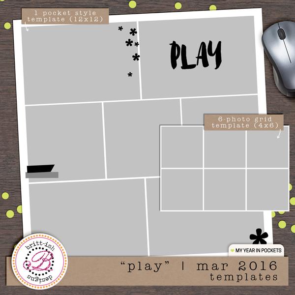 My Year In Pockets: "Play" | March 2016 (Templates)
